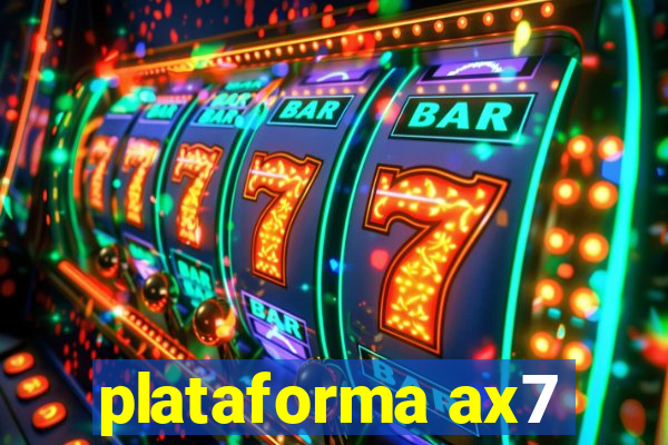 plataforma ax7